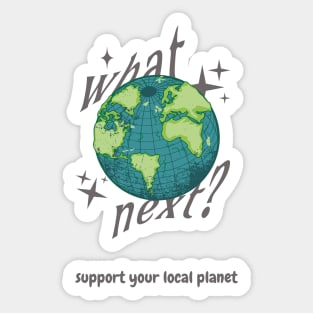 Support your local planet Sticker